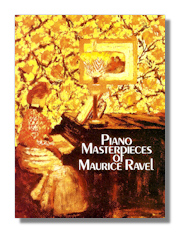 Piano Masterpieces of Maurice Ravel